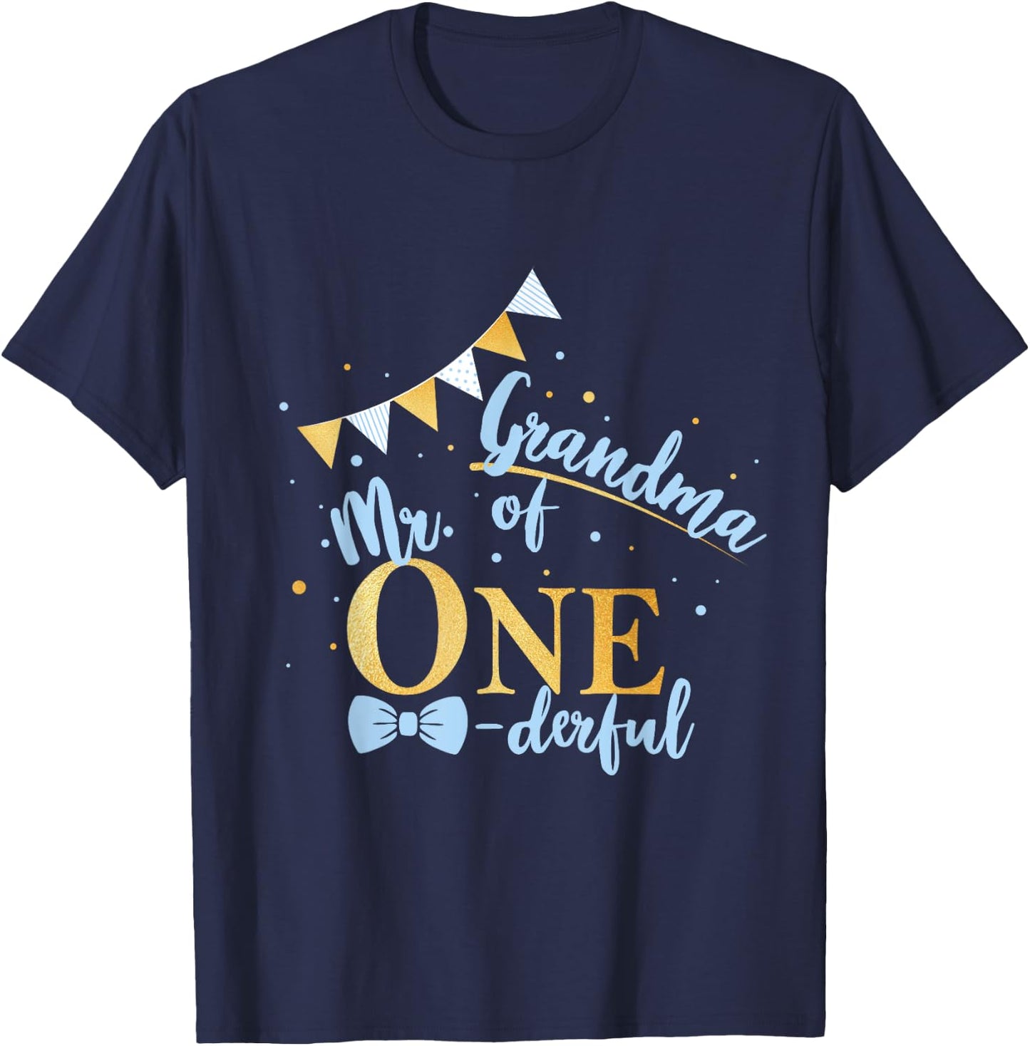 Grandma Of Mr One-derful Party Blue-Gold Boy 1st Birthday T-Shirt - T-Shirt | Navy