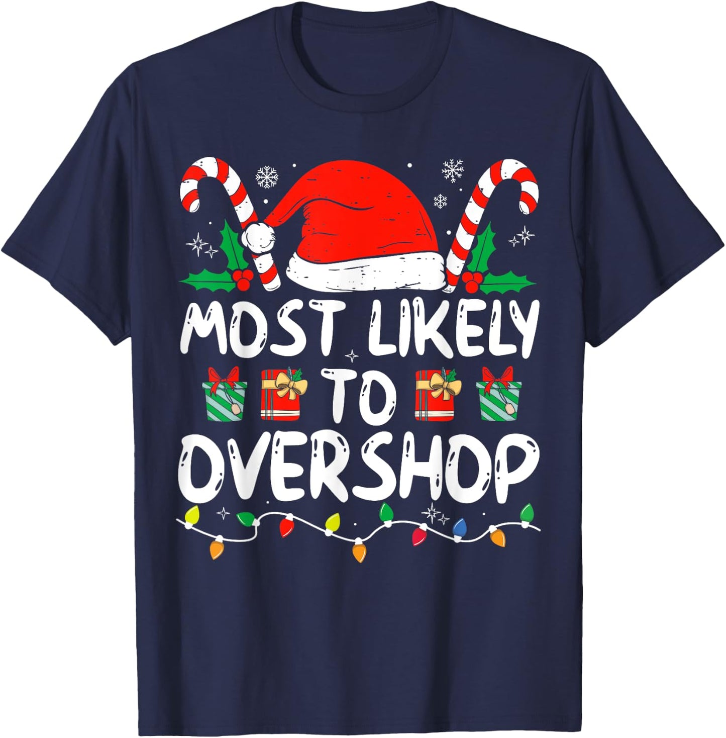 Most Likely To Overshop Funny Christmas Family Matching T-Shirt - T-Shirt | Navy