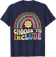 Choose To Include For Autism Teacher Special Education SPED Men Women Girls Kids T-Shirt - T-Shirt | Navy
