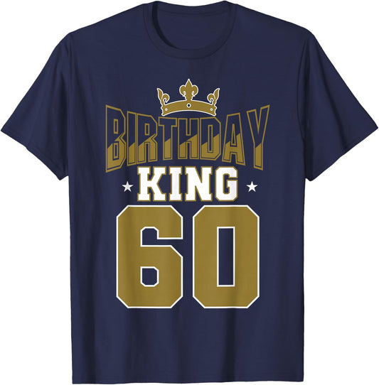 Birthday King 60 Bday Party Celebration 60th Royal Theme T-Shirt - T-Shirt | Navy