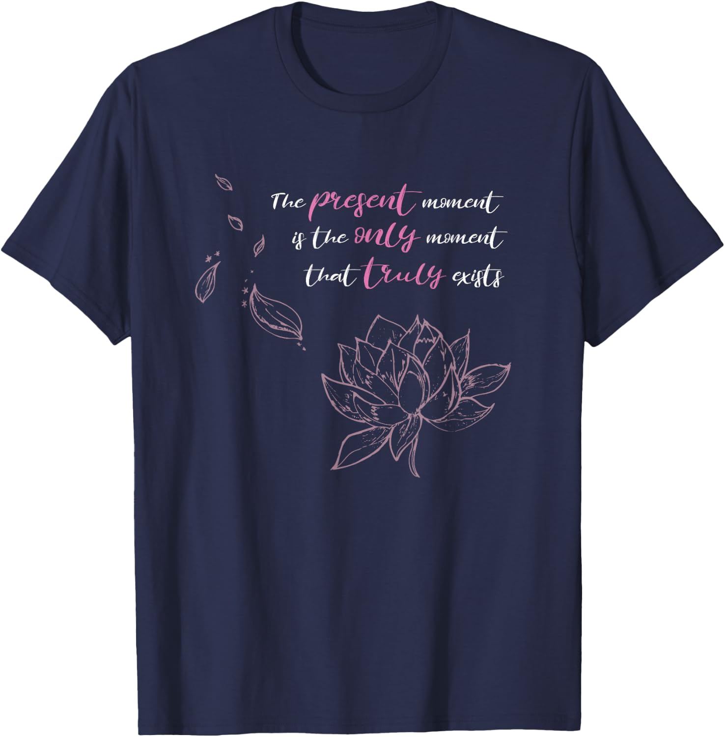 Buddhist Saying Lotus Flower Mindfulness Meditation T-Shirt - T-Shirt | Navy