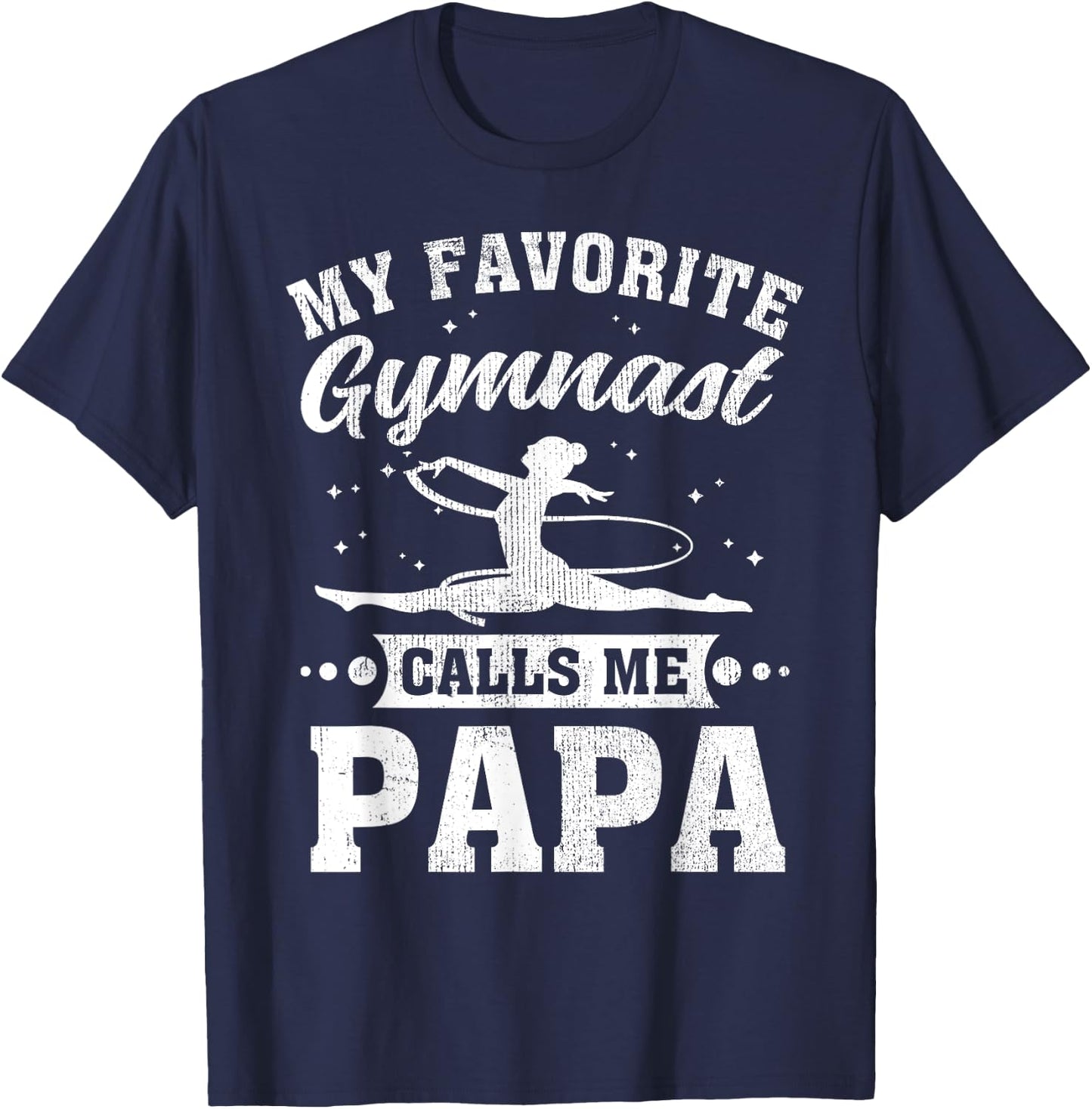 My Favorite Gymnast Calls Me Papa Father's Day T-Shirt - T-Shirt | Navy
