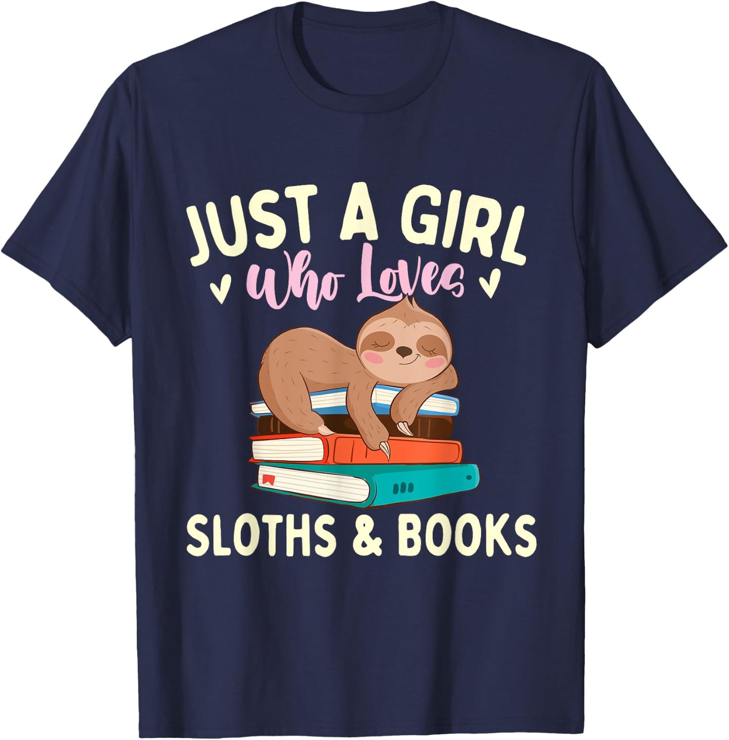 Just A Girl Who Loves Sloths & Books - Bookworm Reading T-Shirt - T-Shirt | Navy