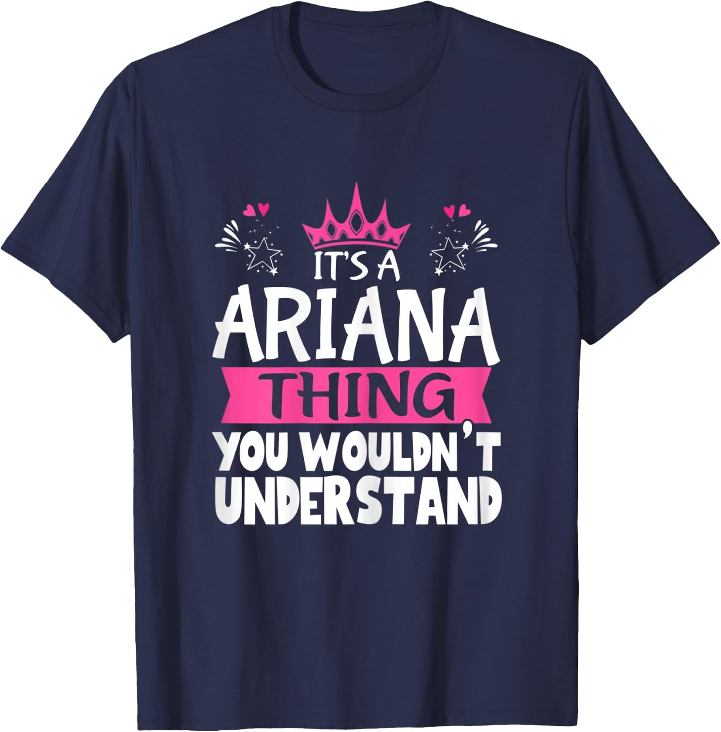 It's an Ariana Thing You Wouldn't Understand Women Novelty T-Shirt - T-Shirt | Navy
