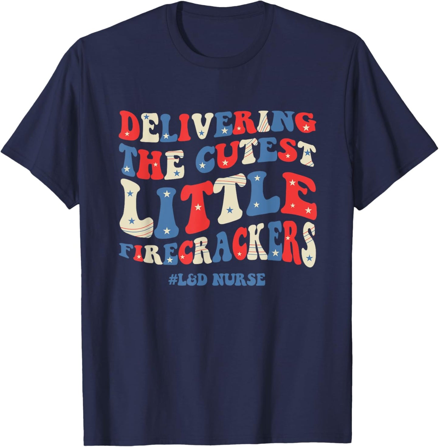 Groovy 4th Of July Labor And Delivery Nurse Patriotic Nurse T-Shirt - T-Shirt | Navy