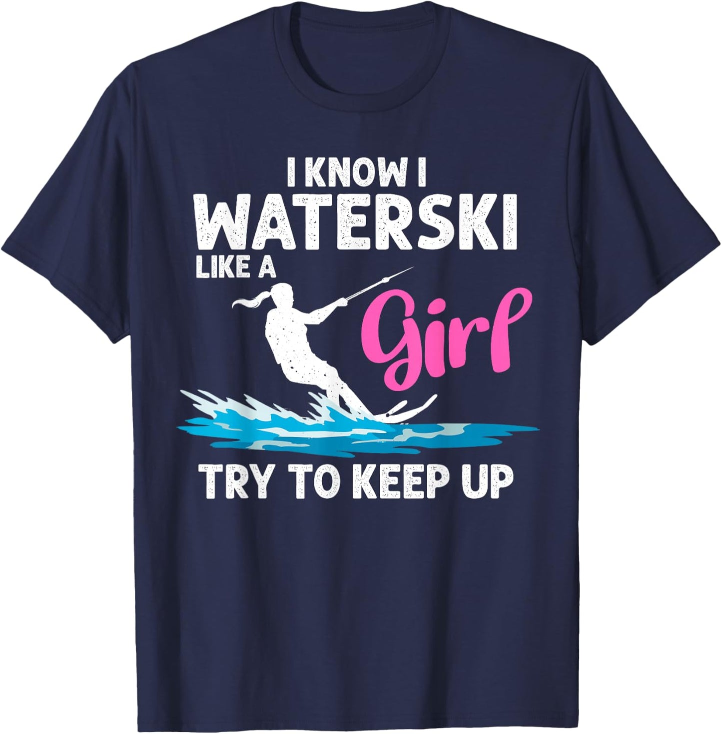 Funny Water Ski Designs Girls Water Skier Athletes T-Shirt - T-Shirt | Navy
