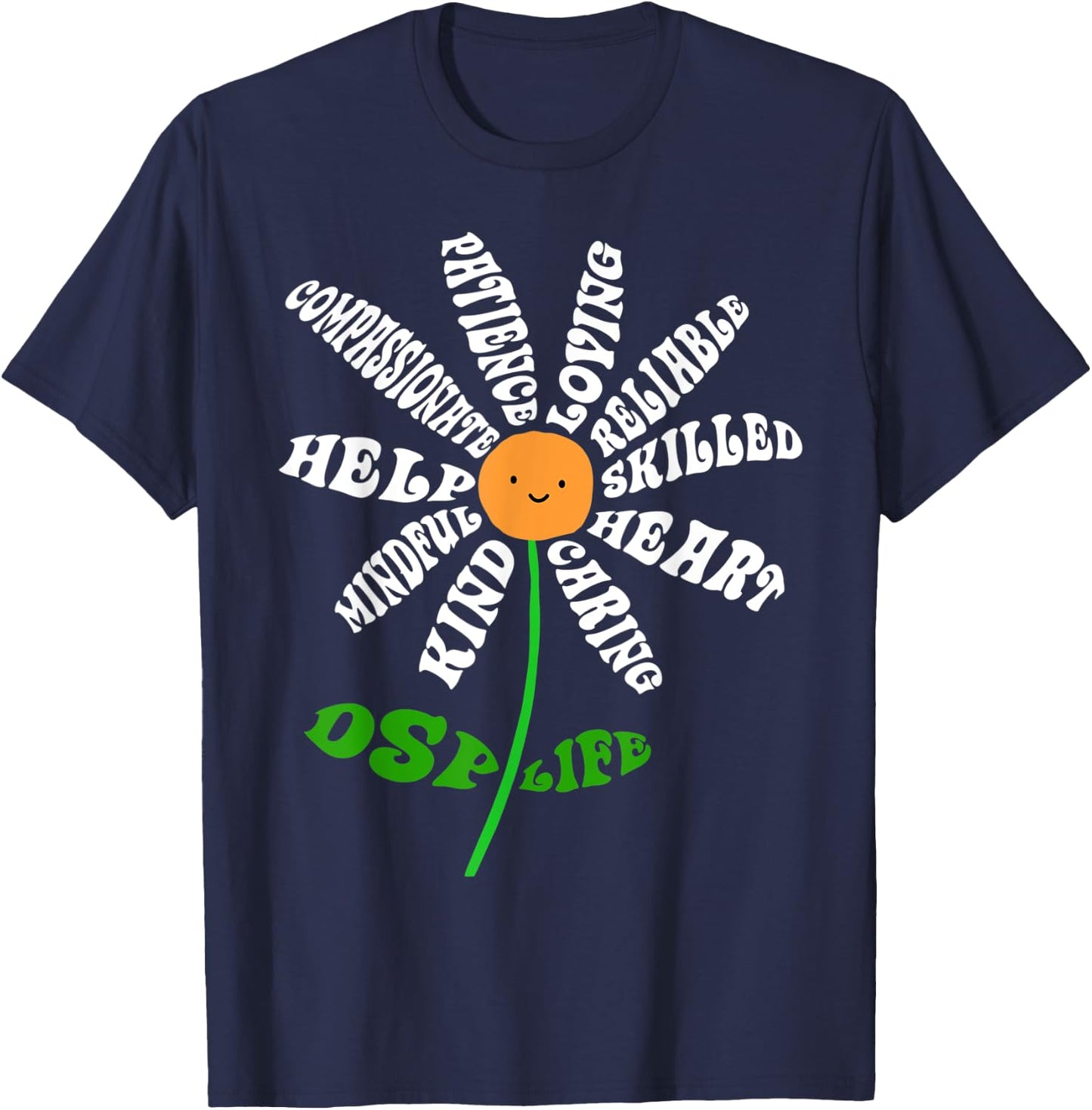 DSP Life Heart Word Inspirational Flower RN Nurse DSP Gifts T-Shirt - T-Shirt | Navy