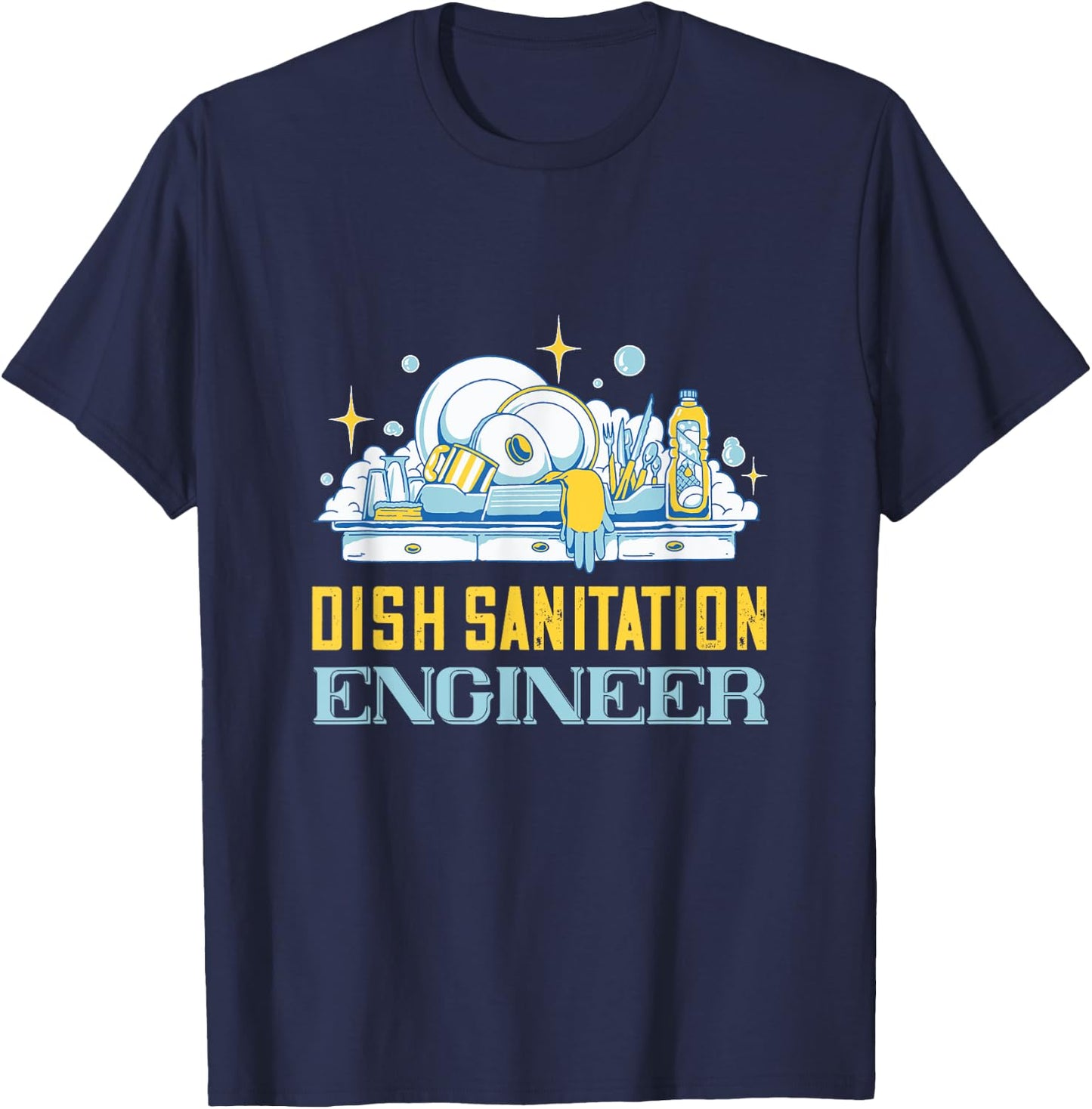 Dishwasher Dish Sanitation Engineer Dish Washing Dishwashing T-Shirt - T-Shirt | Navy