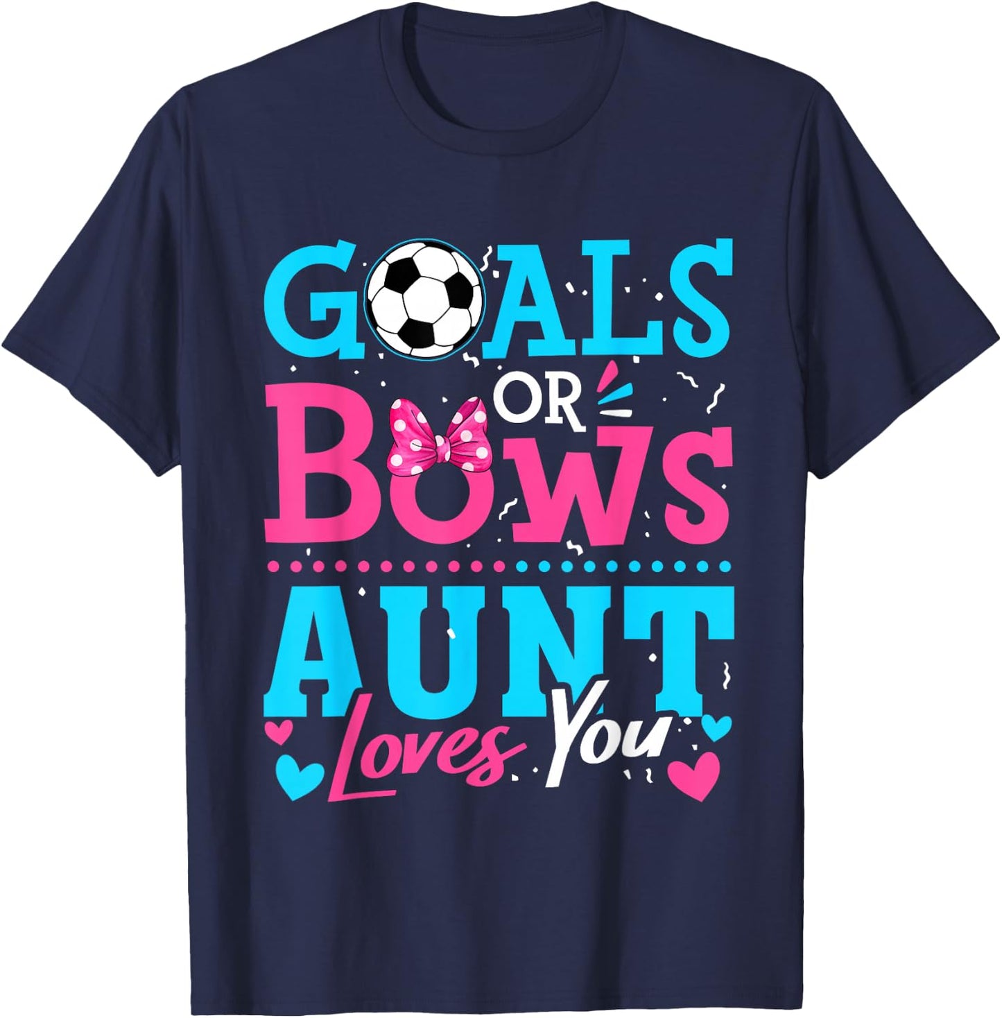 Gender Reveal Goals Or Bows Aunt Loves You Soccer T-Shirt - T-Shirt | Navy
