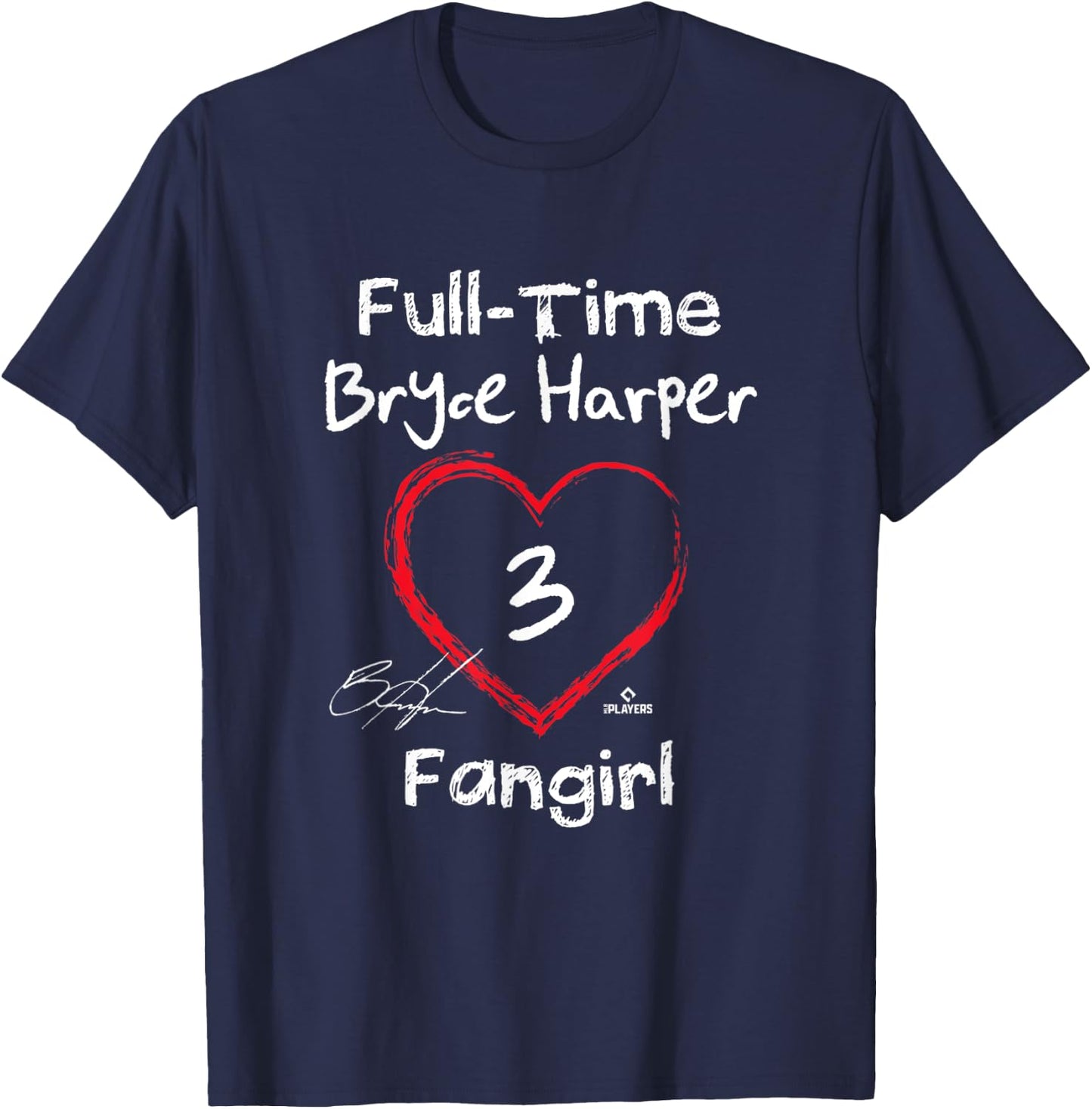 Full-time Fangirl Bryce Harper Philadelphia MLBPA T-Shirt - T-Shirt | Navy