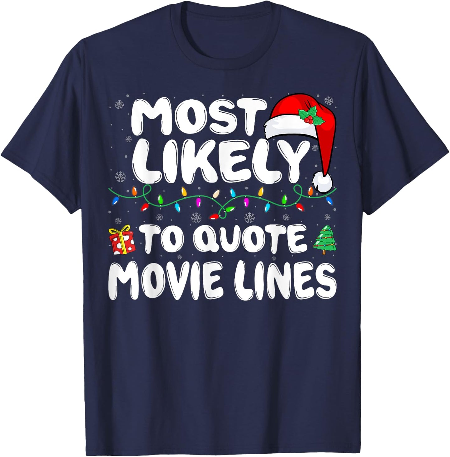 Most Likely to Quote Movie Lines Movie Lover Christmas T-Shirt - T-Shirt | Navy