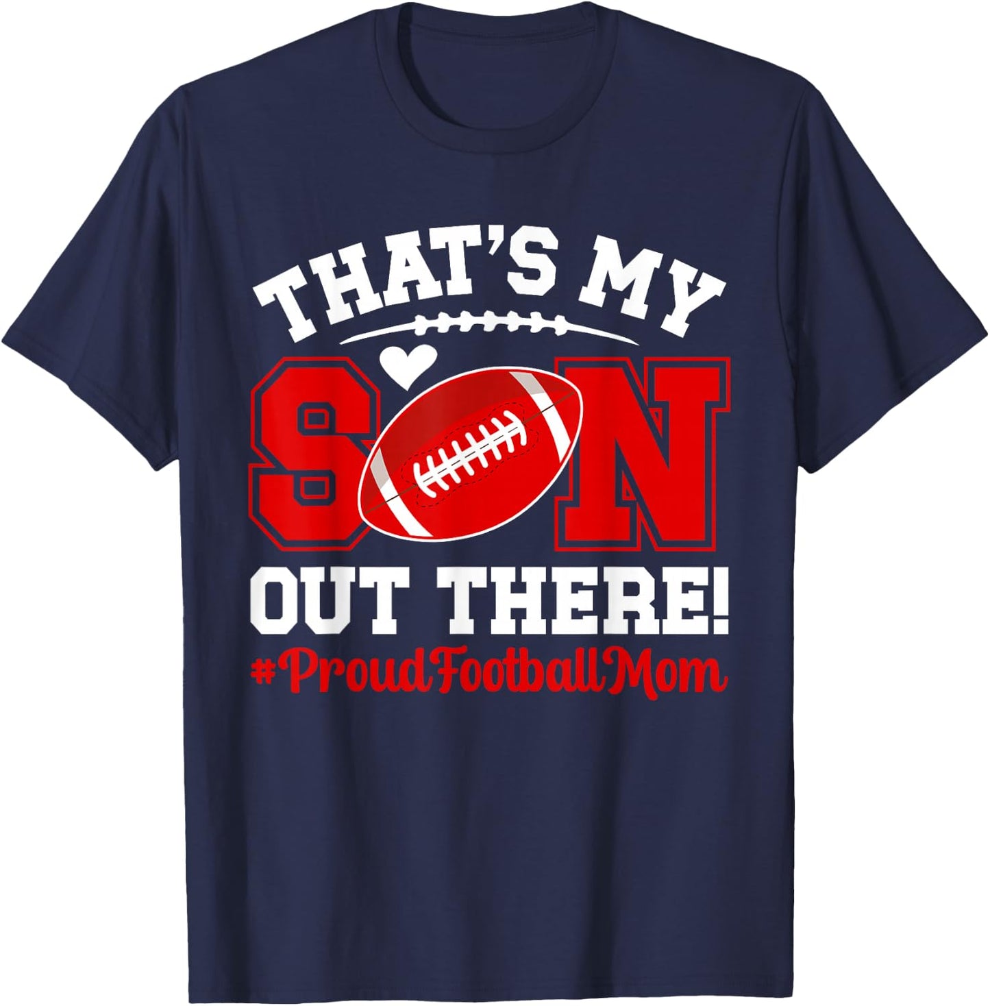 That's My Son Football Mom Of A Football Player Mother T-Shirt - T-Shirt | Navy