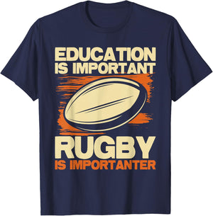 Education Is Important Rugby Is Importanter - Sports Lover T-Shirt - T-Shirt | Navy