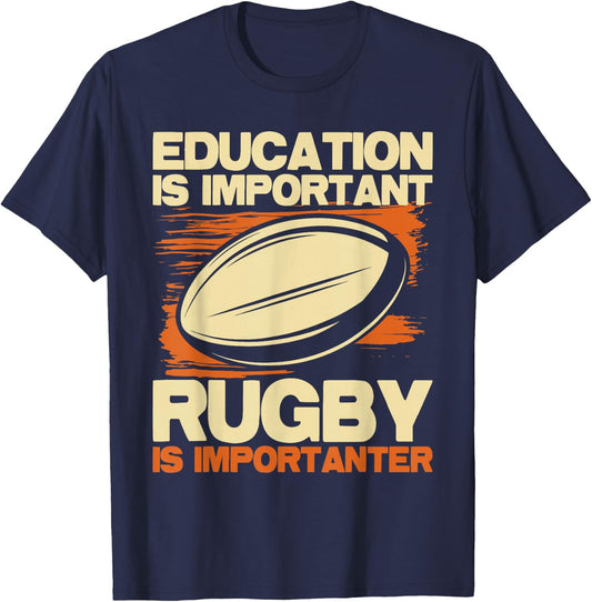 Education Is Important Rugby Is Importanter - Sports Lover T-Shirt - T-Shirt | Navy