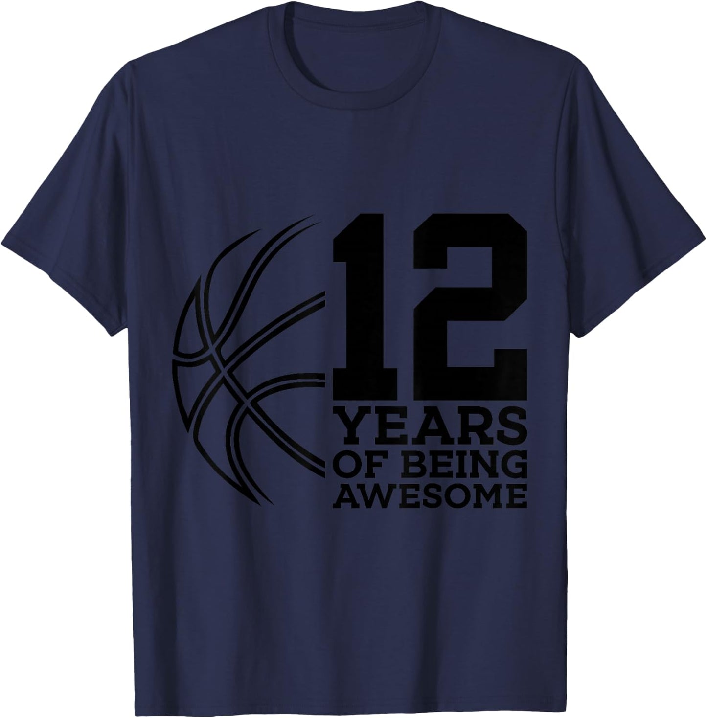12 Years of Being Awesome Basketball 12th Birthday T-Shirt - T-Shirt | Navy