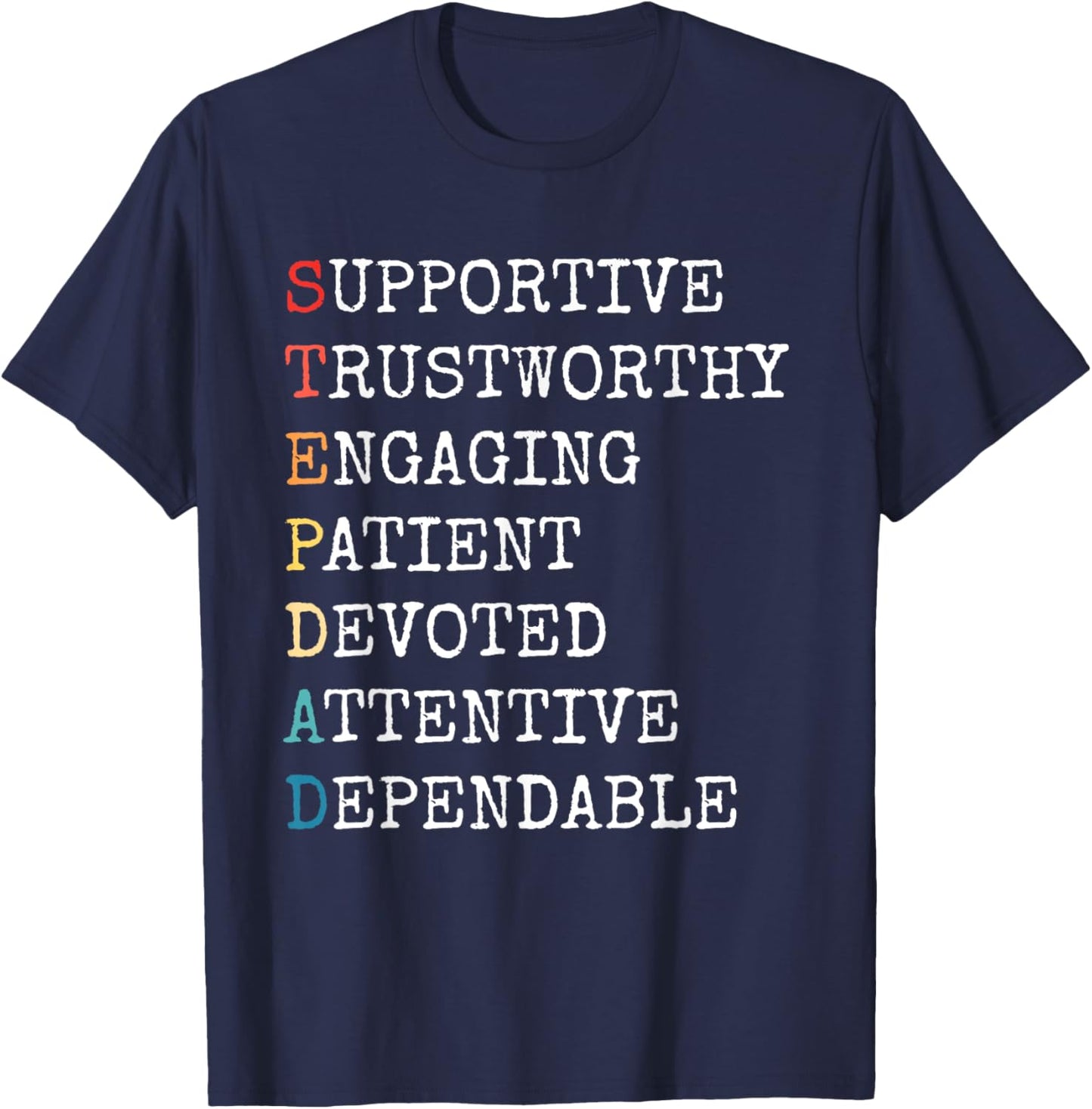 Stepdad Acronym Step Dad Stepfather Family Father's Day T-Shirt - T-Shirt | Navy