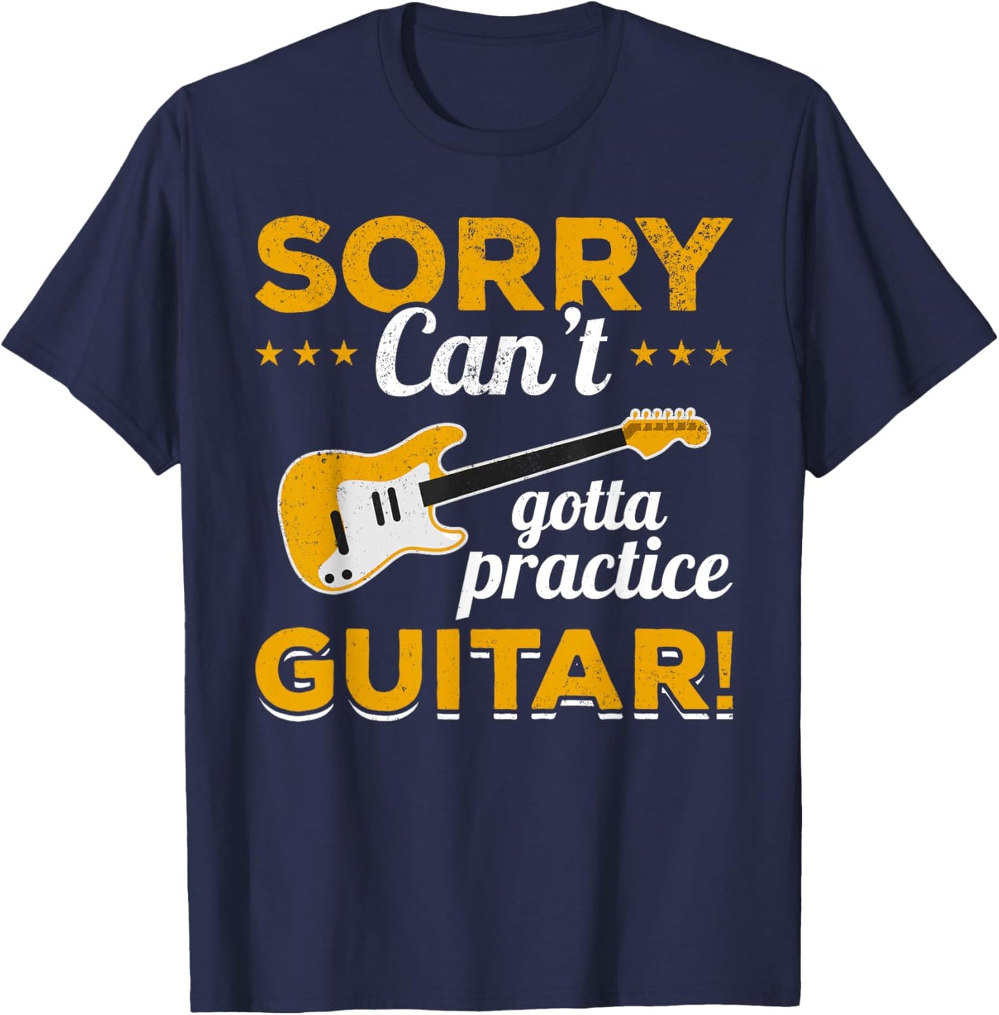 Guitar Player Vintage Sorry, can't, gotta practice guitar! T-Shirt - T-Shirt | Navy