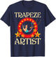 Trapeze Artist - Circus Birthday Party Circus Costume T-Shirt - T-Shirt | Navy