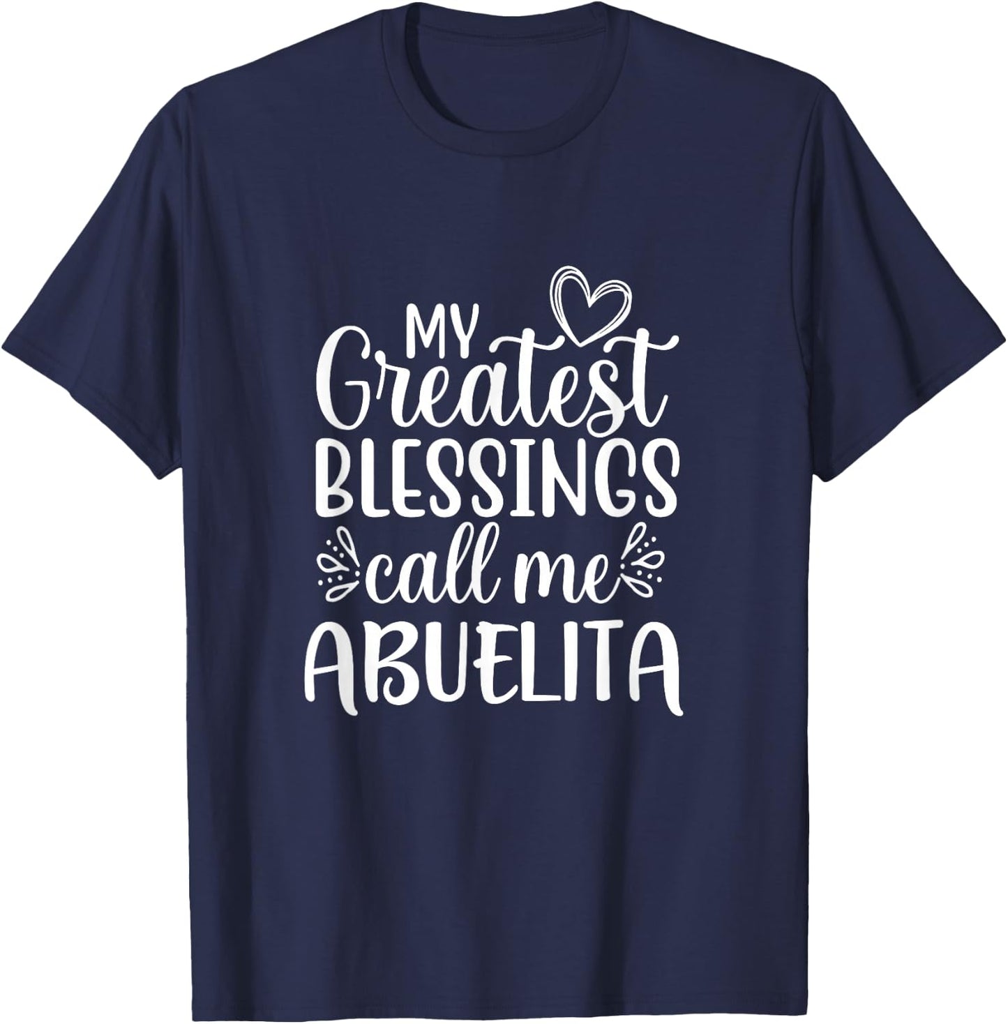 My Greatest Blessings Call Me Abuelita Spanish Grandma T-Shirt - T-Shirt | Navy