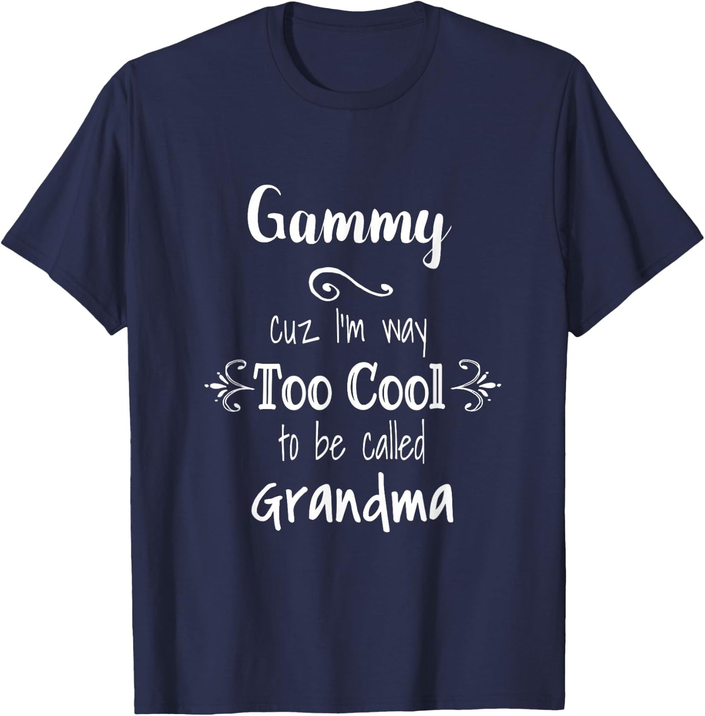 Too Cool Gammy Special Grandma T-Shirt - T-Shirt | Navy
