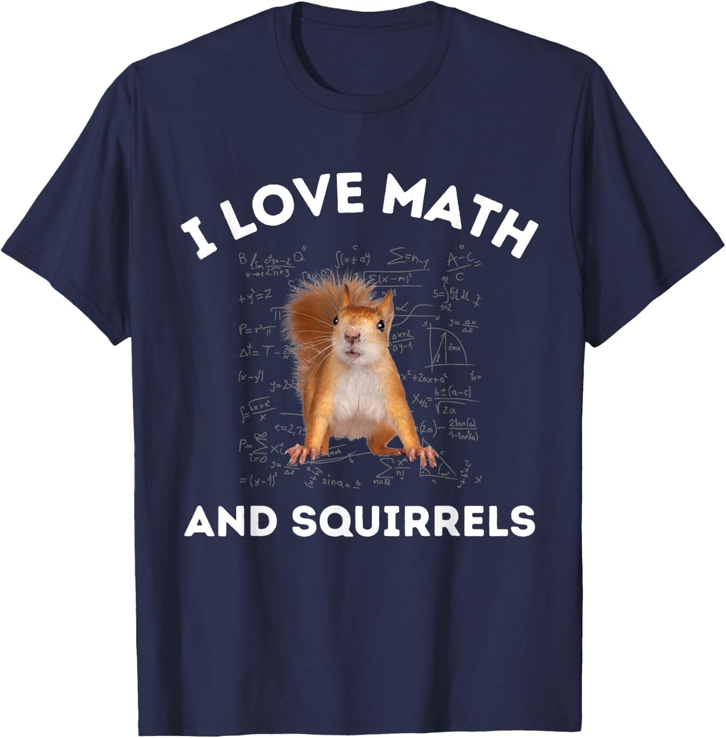 I Love Math and Squirrels Squirrel Lover Algebra Teacher Women Kids T-Shirt - T-Shirt | Navy