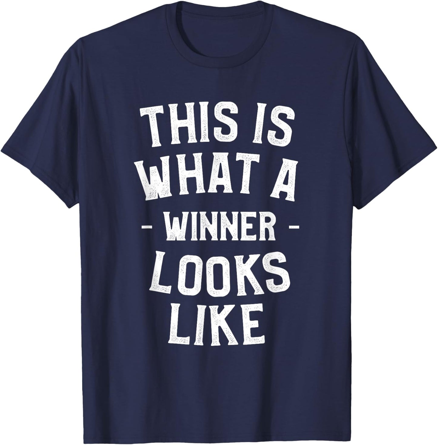 This Is What A Winner Looks Like Inspirational Sayings T-Shirt - T-Shirt | Navy