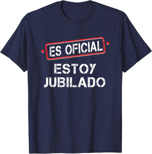 Es Oficial Estoy Jubilado Funny Spanish Retired Man T-Shirt - T-Shirt | Navy