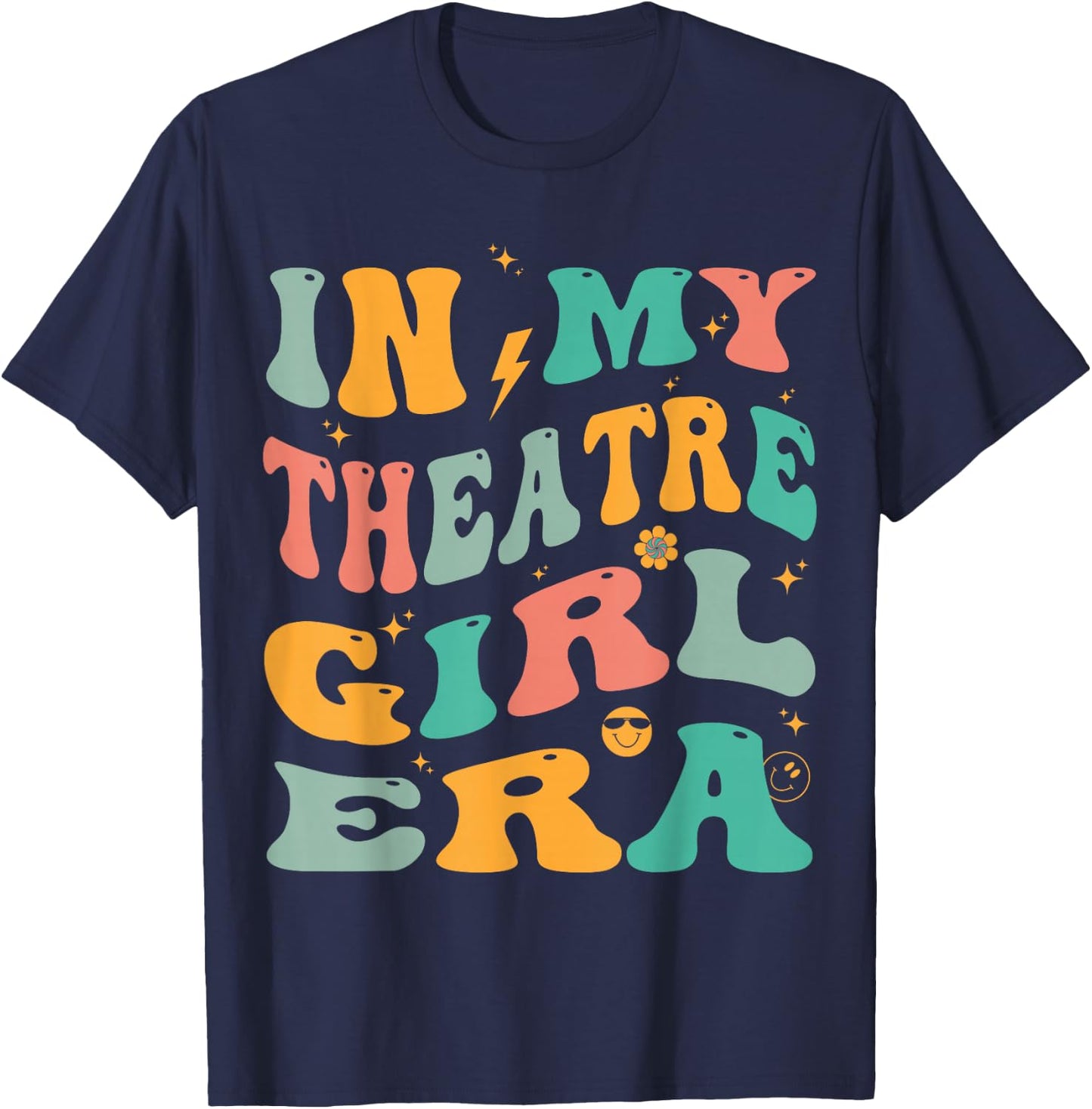 in My Theatre Girl Era Groovy Drama Theater Thespian T-Shirt - T-Shirt | Navy