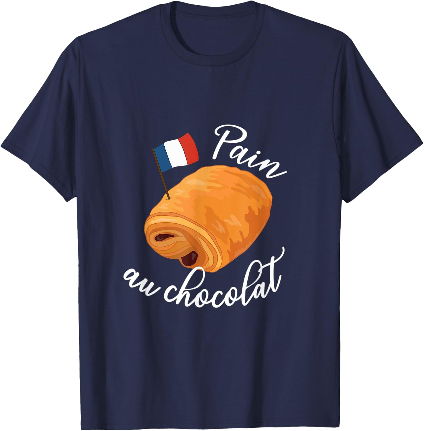 Pain Au Chocolat Funny French Food Pastry Lover Francophile Men Women Kids T-Shirt - T-Shirt | Navy