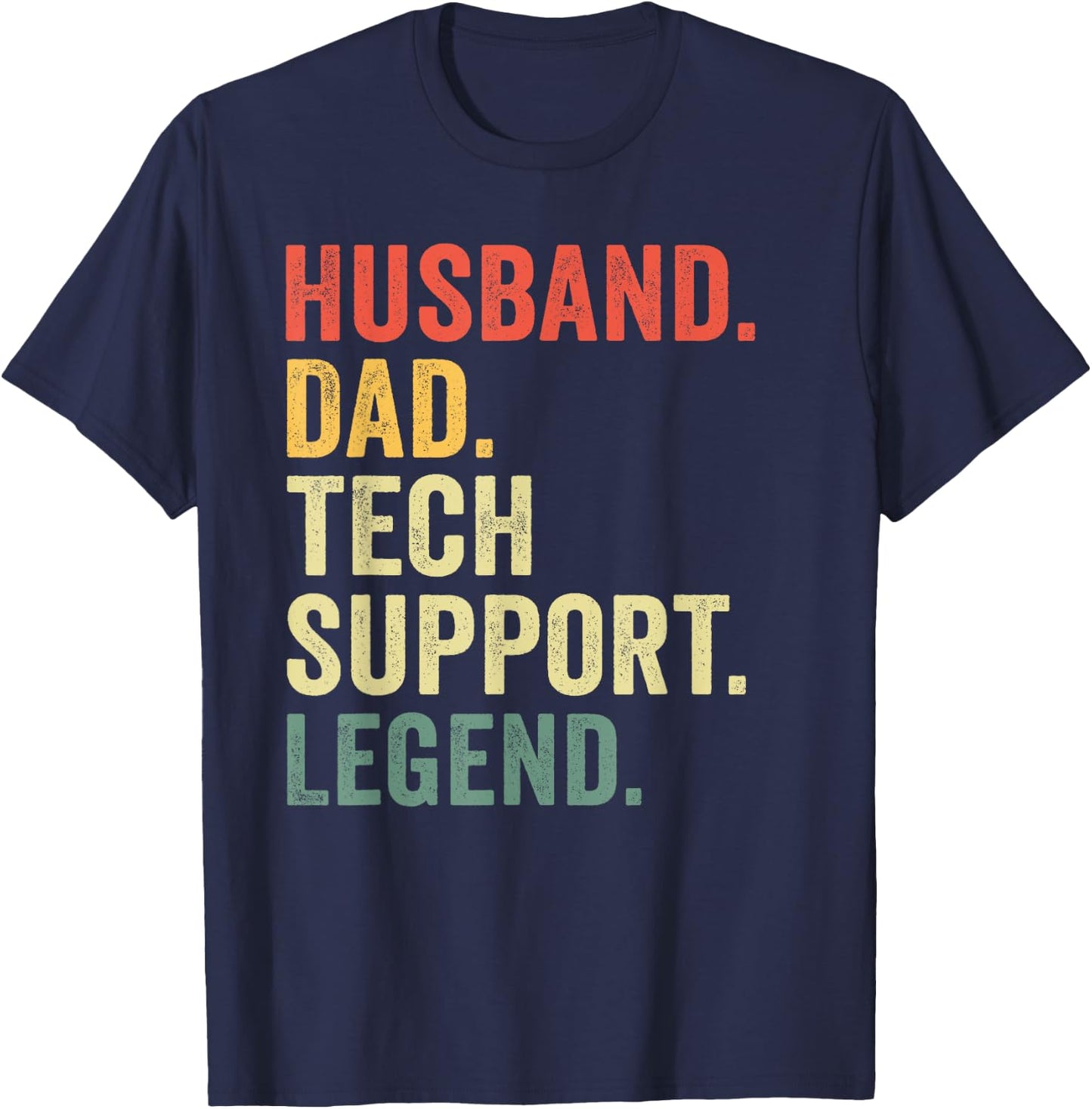 funny Husband Dad Tech Support Legend design For Dad Husband T-Shirt - T-Shirt | Navy