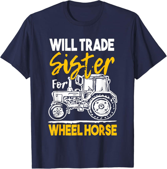 Will Trade Sister For Wheel Horse Farmer Farming Tractor T-Shirt - T-Shirt | Navy