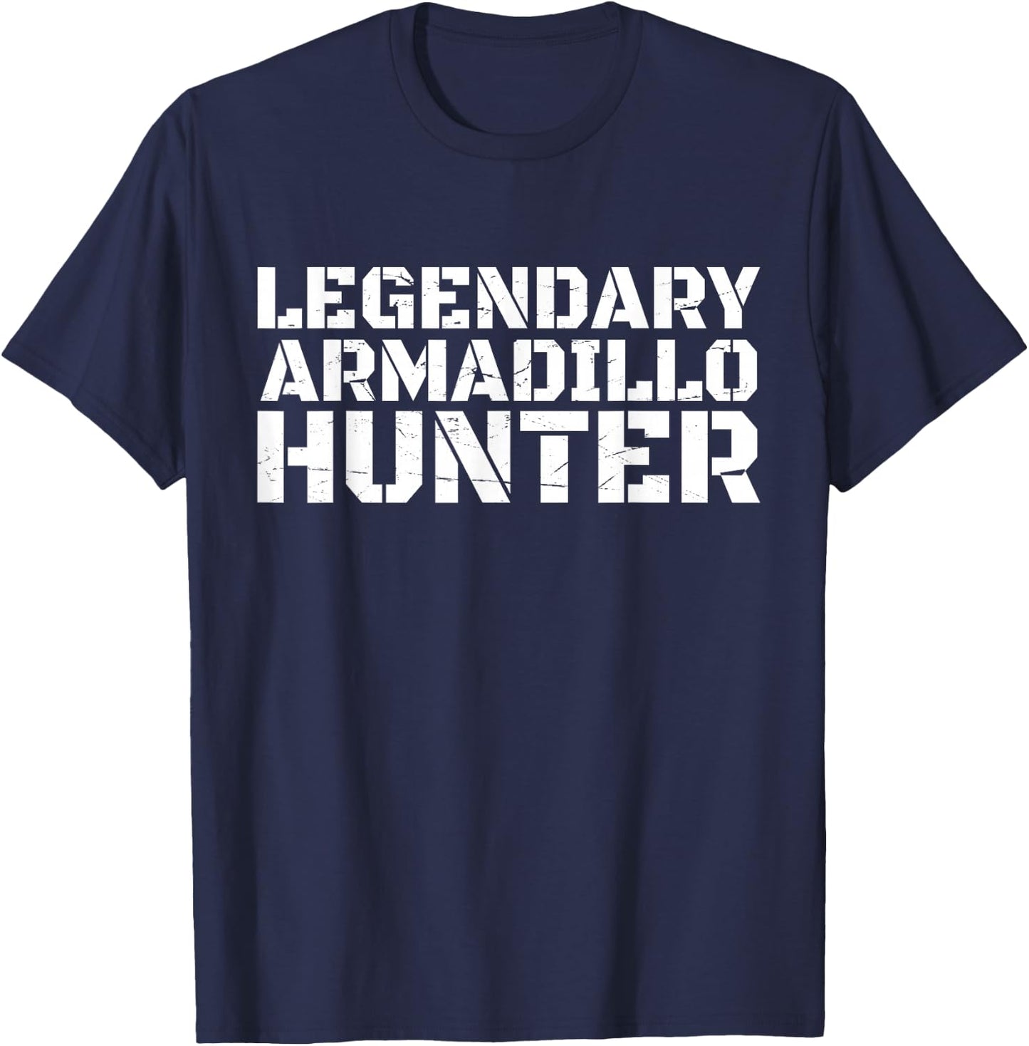 LEGENDARY ARMADILLO HUNTER Funny Hunting Wildlife T-Shirt - T-Shirt | Navy