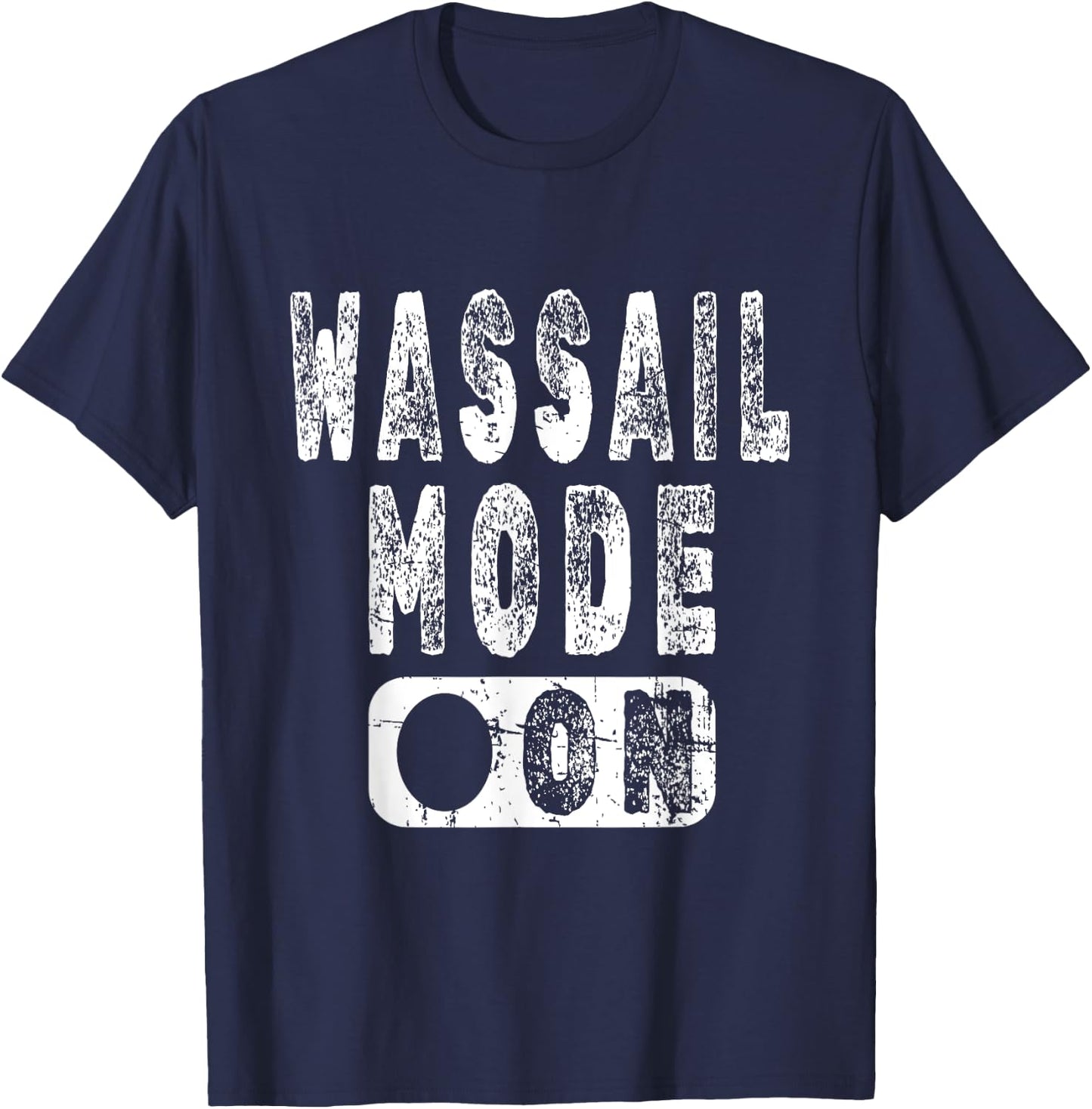 Wassail Mode On - Fun Christmas Holiday Apple Cider T-Shirt - T-Shirt | Navy