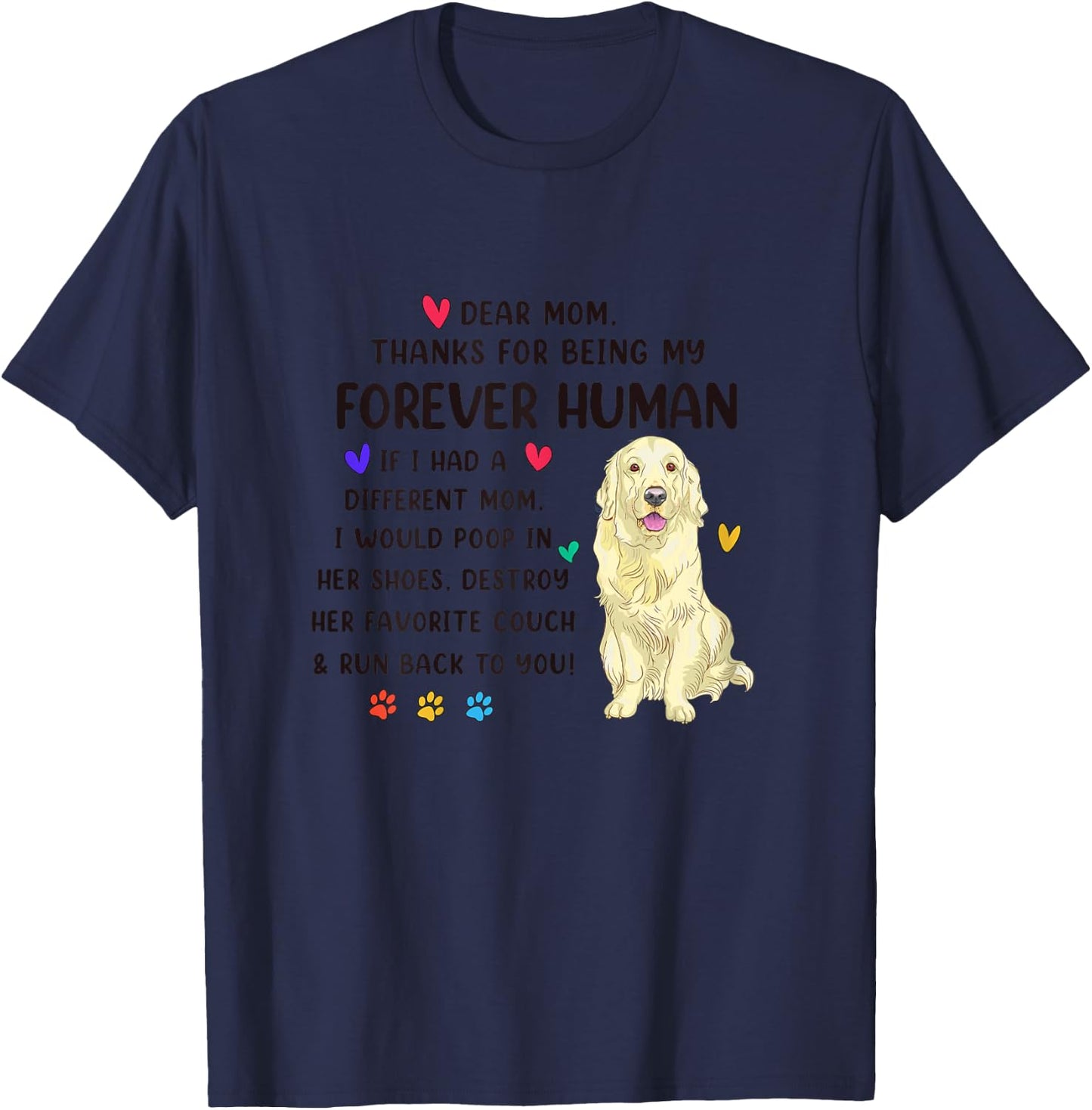 Dog Mom Forever Human Cream Golden Retriever Mothers Day T-Shirt - T-Shirt | Navy