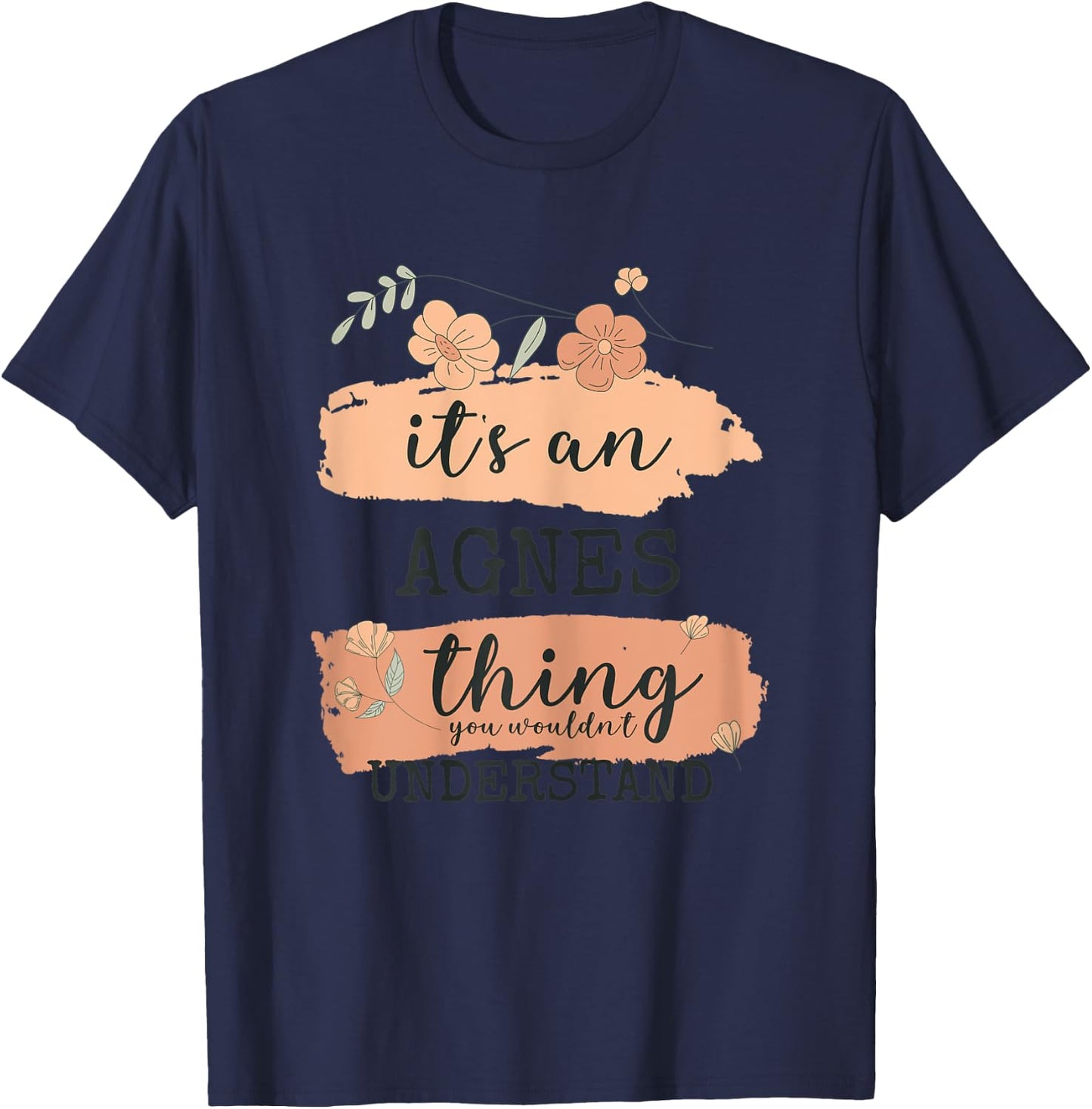 Name Agnes - It's an Agnes thing T-Shirt - T-Shirt | Navy