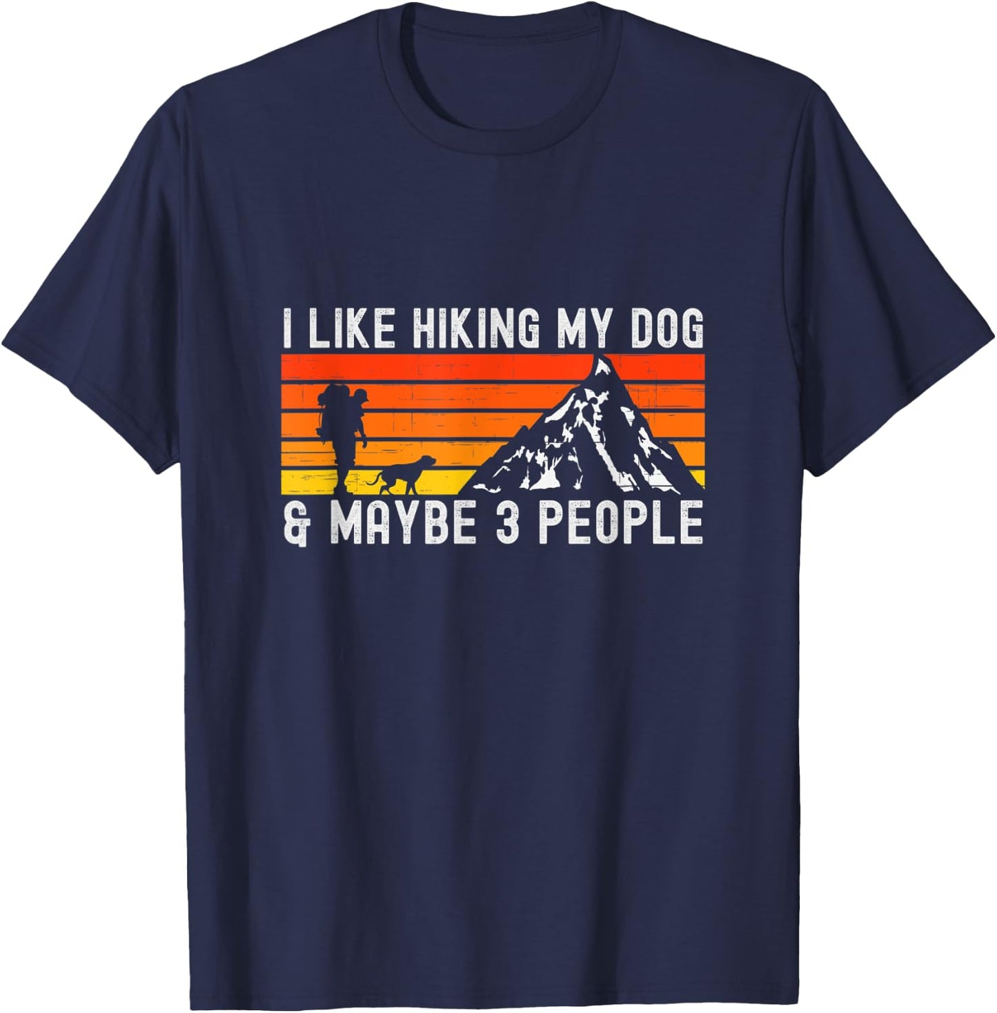 Vintage I Like Hiking My Dog & Maybe 3 People Hiking Lover T-Shirt - T-Shirt | Navy