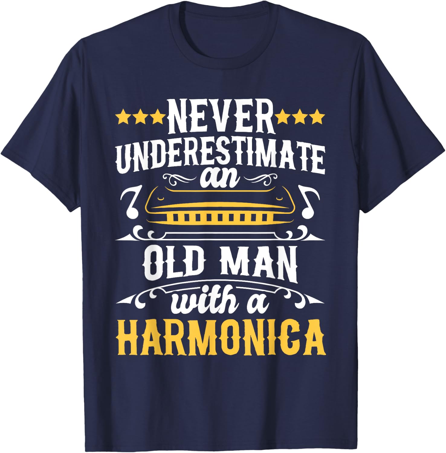 Never Underestimate An Old Man With A Harmonica Harmonicist T-Shirt - T-Shirt | Navy