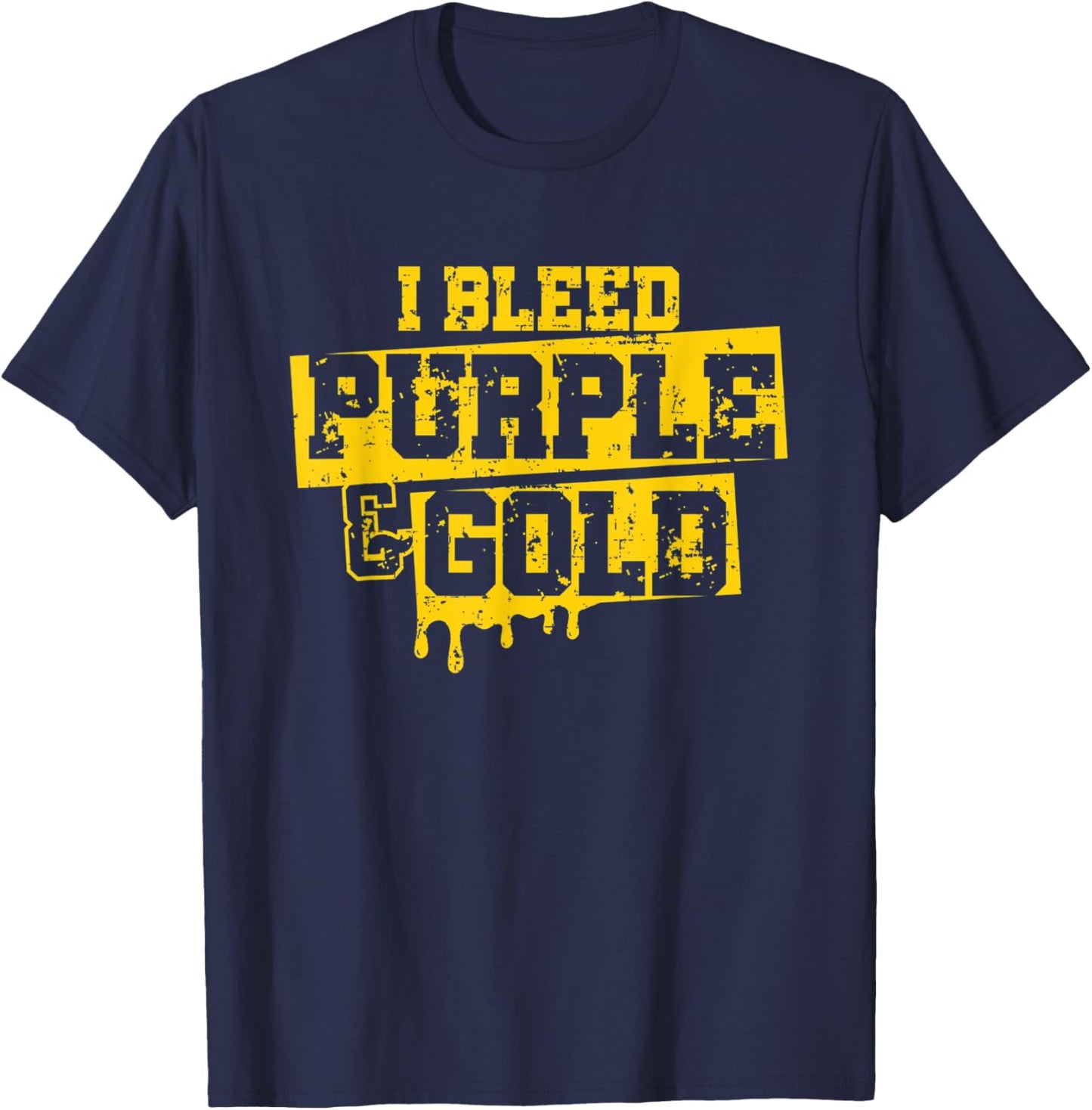 I Bleed Purple & Gold Game Day Group School Football Sports T-Shirt - T-Shirt | Navy
