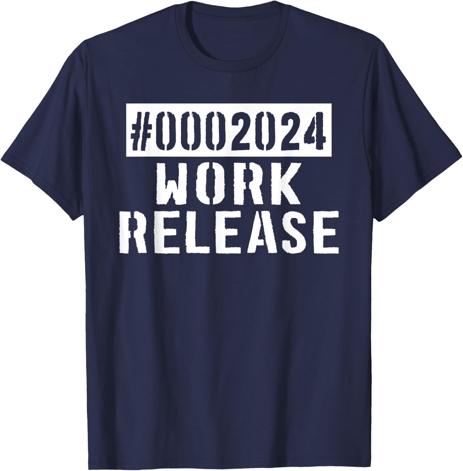 2024 Work Release Funny Retirement 2024 Retired Men Women T-Shirt - T-Shirt | Navy
