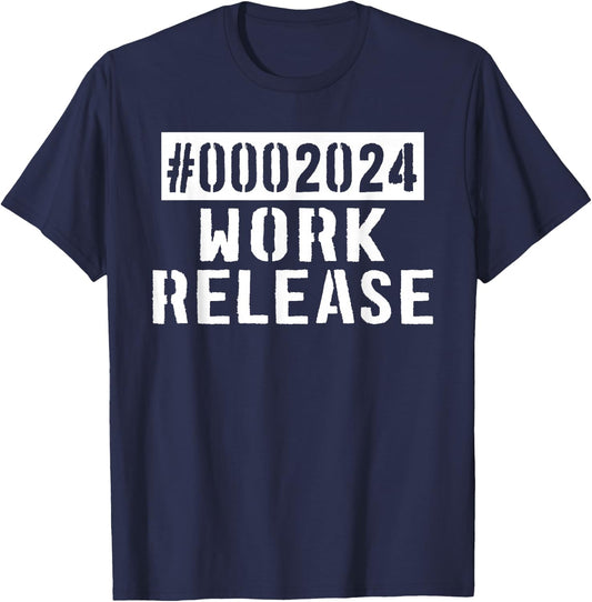 2024 Work Release Funny Retirement 2024 Retired Men Women T-Shirt - T-Shirt | Navy
