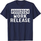 2024 Work Release Funny Retirement 2024 Retired Men Women T-Shirt - T-Shirt | Navy