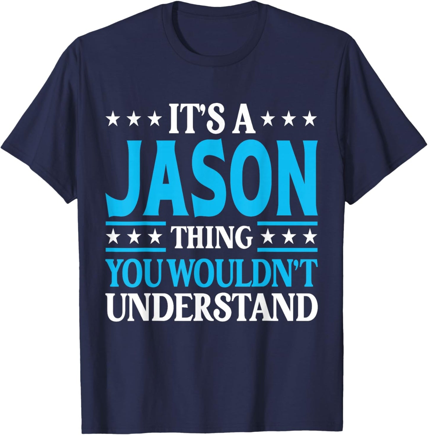 Jason Thing Wouldn't Understand T-Shirt - T-Shirt | Navy