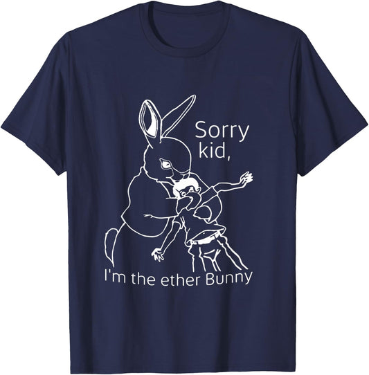 Sorry Kid I’m The Ether Bunny T-Shirt - T-Shirt | Navy