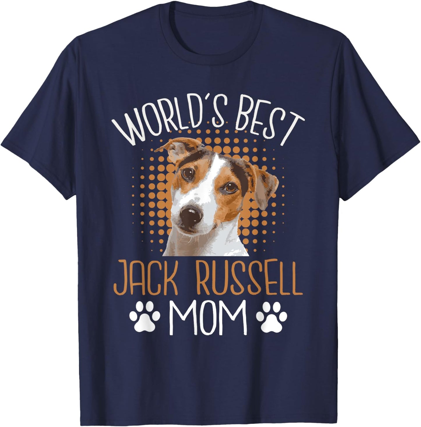 World's Best Jack Russell Mom - Dog Lover Animal Whisperer T-Shirt - T-Shirt | Navy