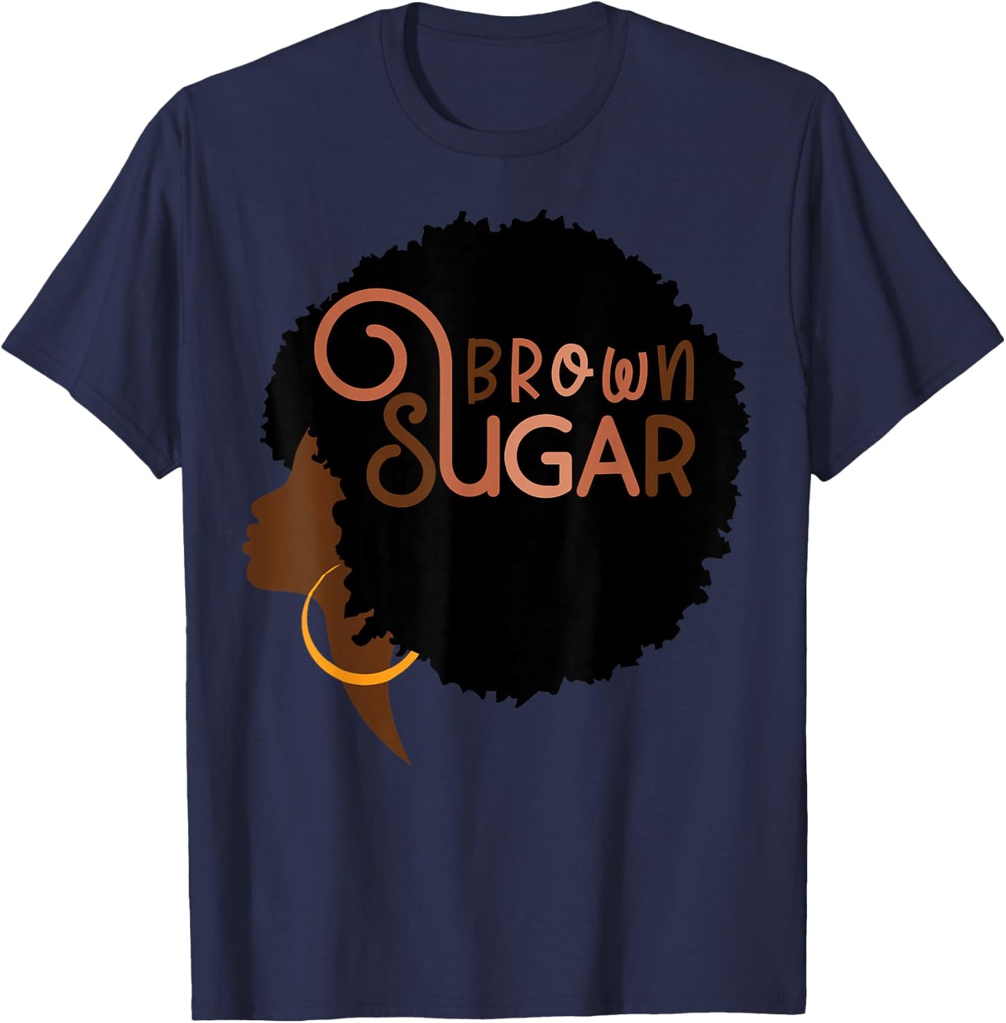 Brown Sugar Babe Afro Melanin Queen African American BLM T-Shirt - T-Shirt | Navy