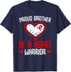 Heart disease Awareness Proud Brother of a Heart Warrior T-Shirt - T-Shirt | Navy