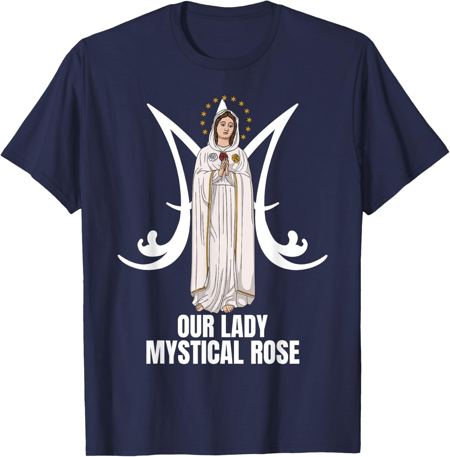 Our Lady Mystical Rose Marian Catholic T-Shirt - T-Shirt | Navy