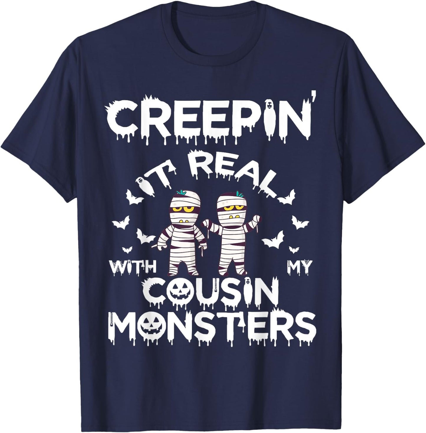 Creepin It Real Cousin Monster Funny Halloween Costume T-Shirt - T-Shirt | Navy