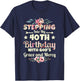 Stepping into my 40th birthday with gods grace and mercy T-Shirt - T-Shirt | Navy