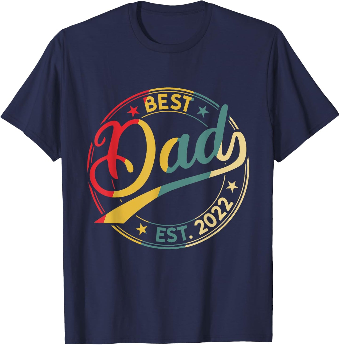 Best Dad since 2022 Father 2022 Dad Est 2022 T-Shirt - T-Shirt | Navy